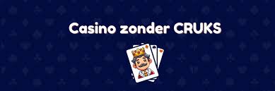 Ontdek de Voordelen van Online Casino's Zonder CRUKS -776324513