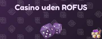 Oplev casino online uden om rofus En guide til sikre spiloplevelser