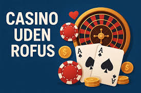 Spil Casino Uden Om Rufus En Guide til Sikker Spiloplevelse 547881237